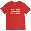 i'm in a serious relationship with the internet V-Neck Tee