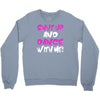 shut up dance with me Crewneck Sweatshirt