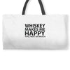 whiskey makes me happy you not so much Weekender Totes