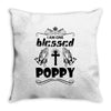 I Am One Blessed Poppy Throw Pillow