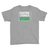 faster stronger vegan Youth Tee