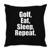 Golf Eat Sleep Repeat Throw Pillow