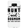 i have two titles aunt and dogmom and i rock them both Samsung Galaxy S8