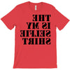 this is my selfie shirt T-Shirt