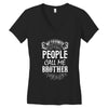 My Favorite People Call Me Brother Women's V-Neck T-Shirt