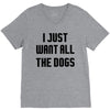I Want All The Dogs V-Neck Tee