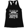 i never dreamed i'd end up to be a perfect freaking husband but here i Racerback Tank