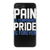 pain is temporary pride is forever iPhone 7 Plus Case