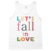 let's fall in love Tank Top