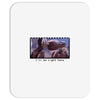I'll Be Right Here E.t. Mousepad