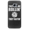 they see me rollin they hatin Samsung Galaxy S7 Edge