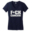 f cancer! Women's V-Neck T-Shirt