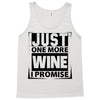 Just One More Wine I Promise Tank Top