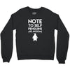 note to self penguin are awesome Crewneck Sweatshirt