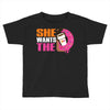She Wants The D - Dunkin Donuts Toddler T-shirt