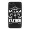 I Am One Blessed Father iPhone 7 Plus Case