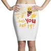 and you are it Pencil Skirts