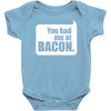 you had me at bacon Baby Bodysuit