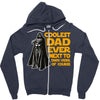 Coolest Dad Ever Next to Darth Vader of Course Zipper Hoodie