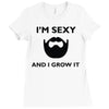 im sexy and i grow it Ladies Fitted T-Shirt