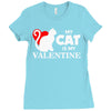 my cat is my valentine (2) Ladies Fitted T-Shirt