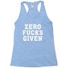 Zero Fucks Given Racerback Tank