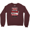Some People Have To Wait A Life Time Too Meet Their Favorite Football, Crewneck Sweatshirt