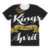 kings are born in april All Over Women's T-shirt