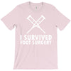 I Survived Foot Surgery T-Shirt