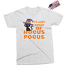 It's Just A Buch Of Hocus Pocus Exclusive T-shirt