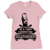 I Am Doberman Pinscher Actually In A Very Commited Relationship Ladies Fitted T-Shirt