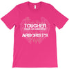 The Only Thing Tougher Than An Arborist Is An Arborist's Wife T-Shirt