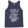 drink wine &amp; watch christmas movies Tank Top
