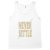 never settle Tank Top