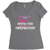 Move Over Boys Let This Girl Show You How To Be A Firefighter Women's Triblend Scoop T-shirt