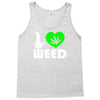 i love weed fun Tank Top