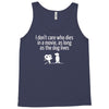 i don't care who dies in a movie Tank Top