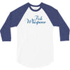 fish whisperer funny 3/4 Sleeve Shirt