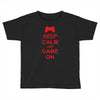 keep calm and game on Toddler T-shirt