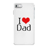 I LOVE DAD iPhone 7 Case