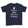 not a nerd Youth Tee