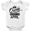 Queens Are Born In April Baby Onesie