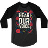 Women's March Hear Our Voice 3/4 Sleeve Shirt