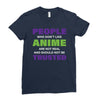 people who don't like anime are not real and should not be trusted Ladies Fitted T-Shirt