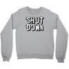 shut down slogan Crewneck Sweatshirt