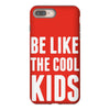be like the cool kids iPhone 8 Plus