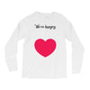 We're Hungry with Heart Long Sleeve Shirts