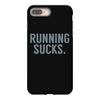 running sucks iPhone 8 Plus