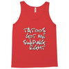 tattoos got me swiping right girls Tank Top