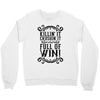 killing it crushing it and full of win Crewneck Sweatshirt